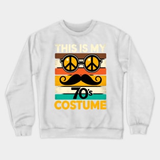 This is My 70's Costume Retro Peace Groovy Crewneck Sweatshirt